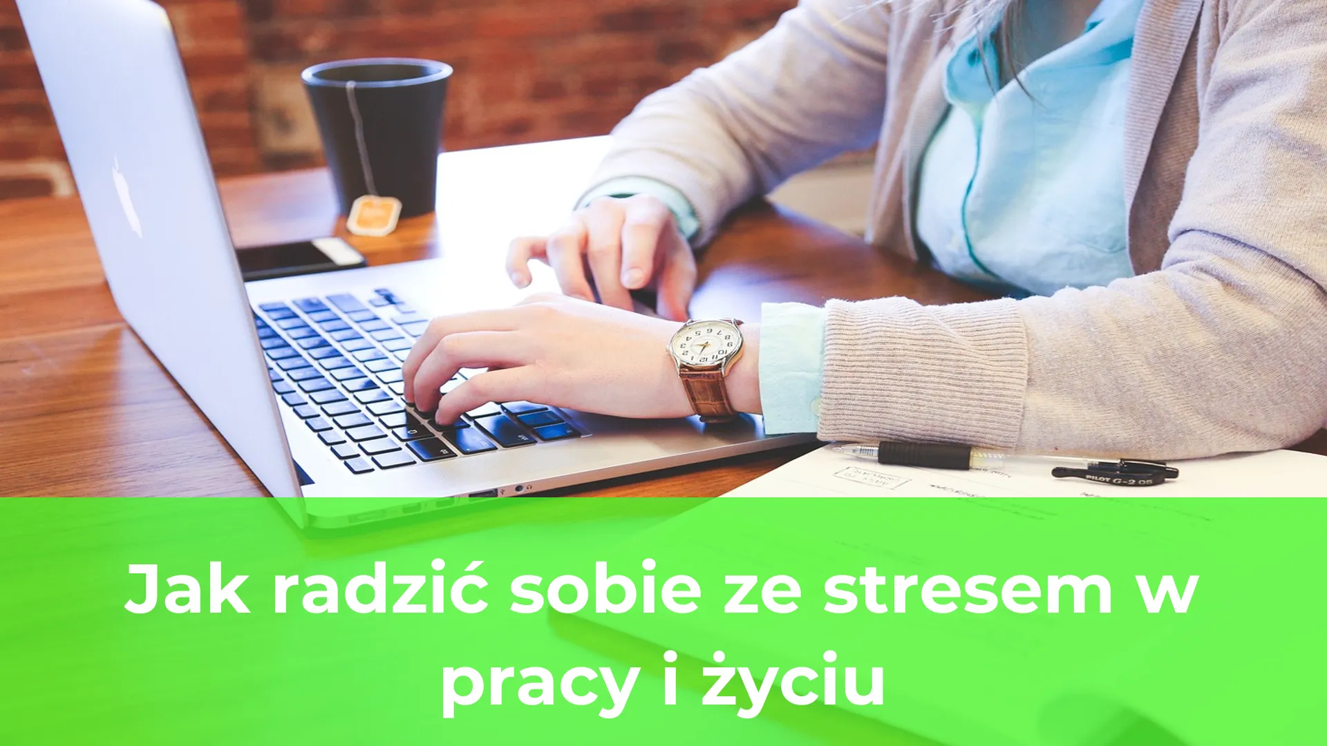 Jak radzić sobie ze stresem w pracy i życiu