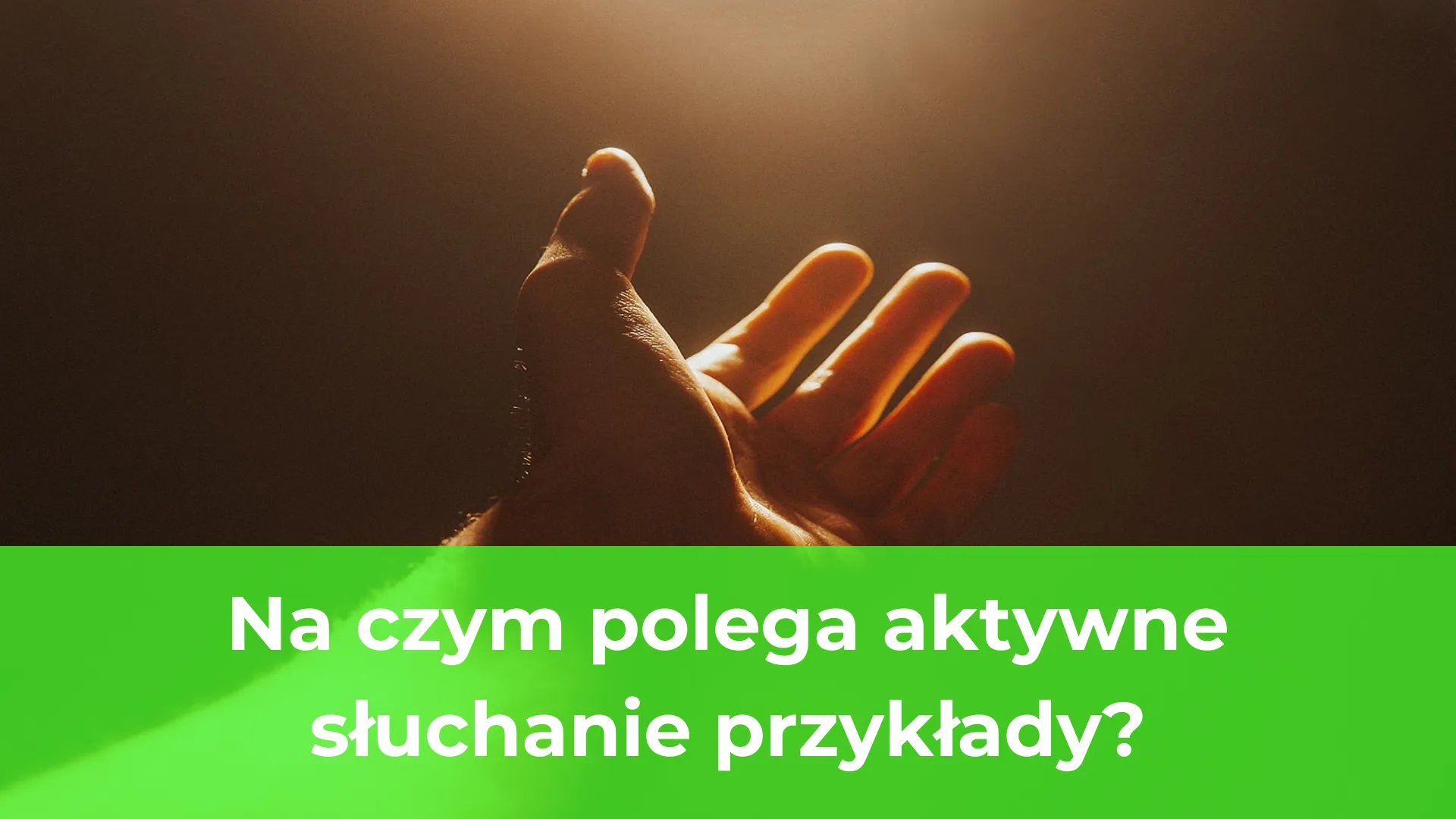 Na czym polega aktywne słuchanie przykłady